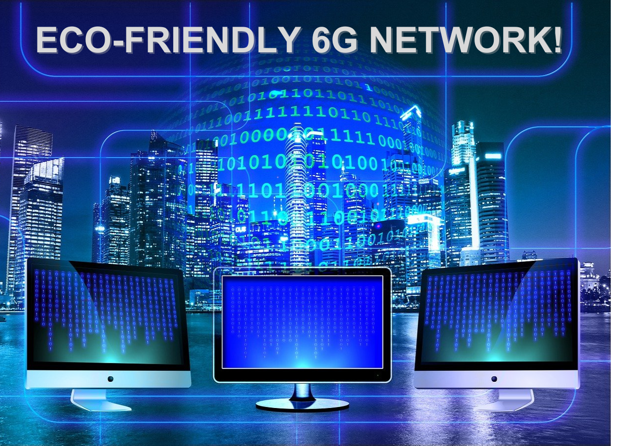 eco-friendly 6G networks